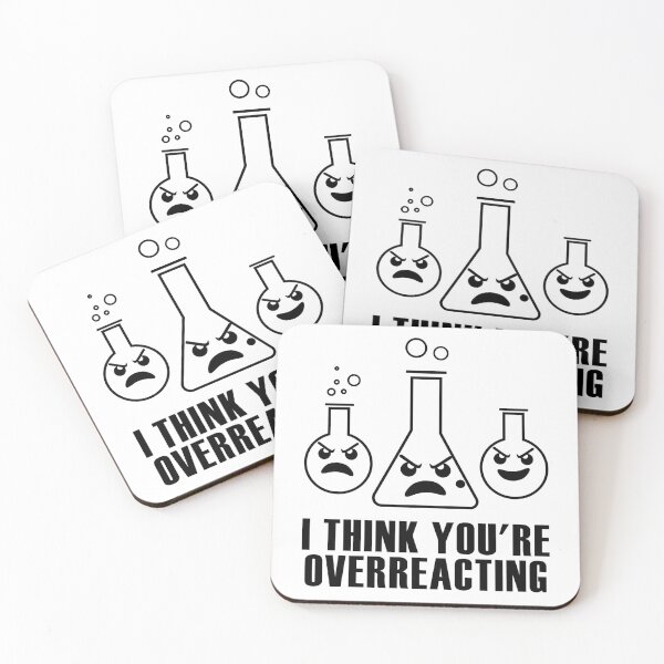 Item preview, I Think You're Overreacting Funny Chemistry Pun designed and sold by TKsTees.