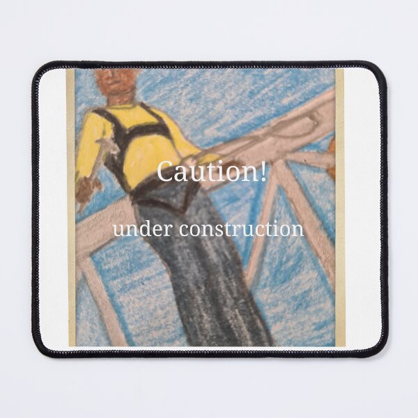 Item preview, Caution, under construction  designed and sold by JulieMoss.