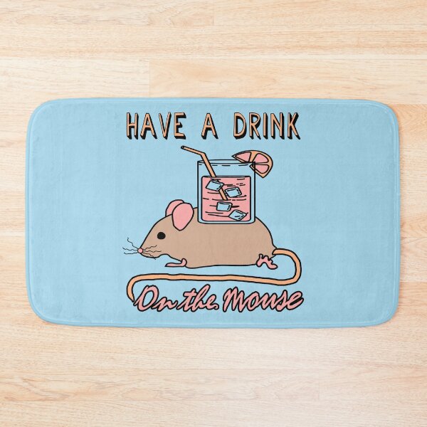 Item preview, Have A Drink On The Mouse - Cute Meme designed and sold by SpaceDogLaika.