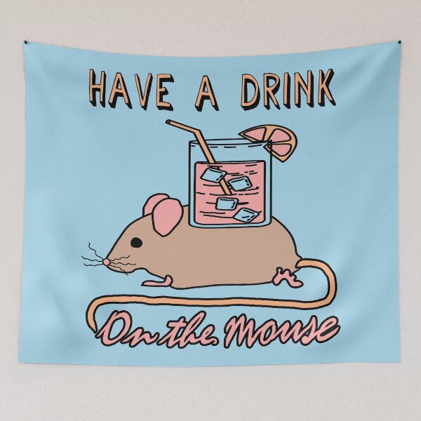 Item preview, Have A Drink On The Mouse - Cute Meme designed and sold by SpaceDogLaika.