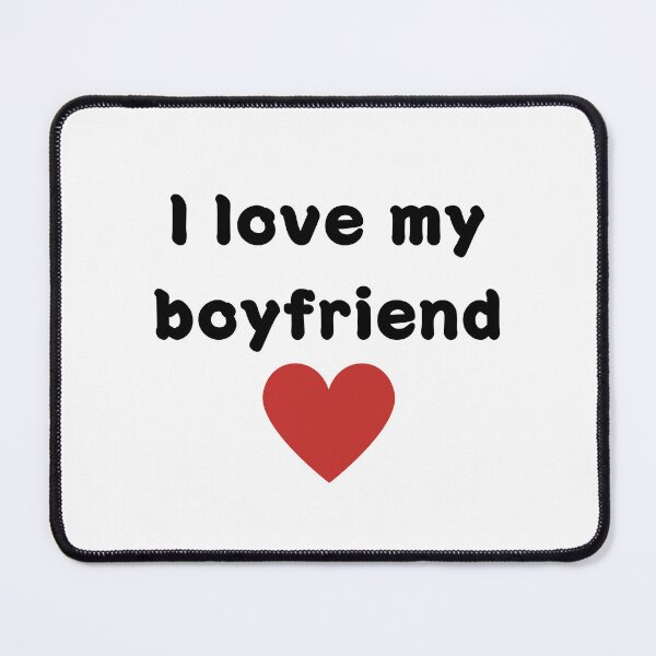 Item preview, I love my boyfriend designed and sold by Mikołaj Jarosiński.