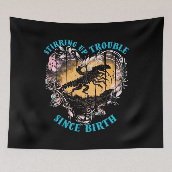 Item preview, Stirring Up Trouble Since Birth. scorpio birthday designed and sold by ZodiacWonders.