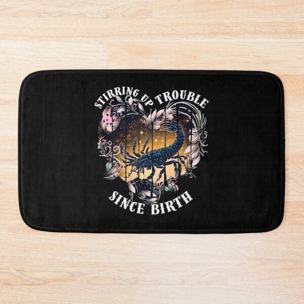 Item preview, Stirring Up Trouble Since Birth. scorpio quote designed and sold by ZodiacWonders.