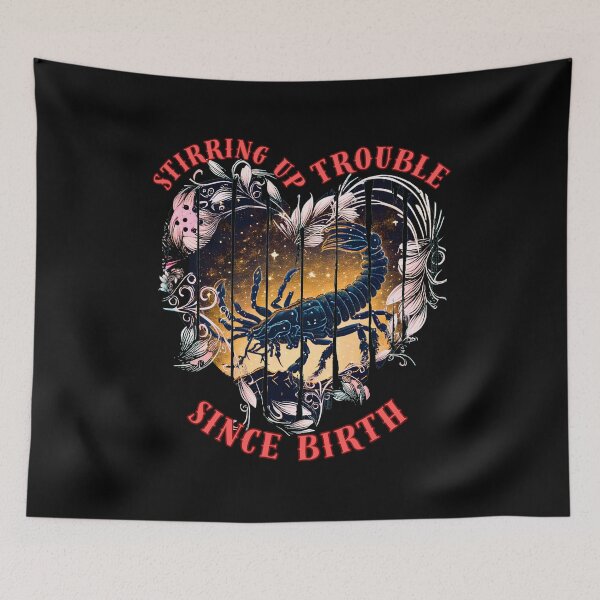 Item preview, Stirring Up Trouble Since Birth. scorpio star sign designed and sold by ZodiacWonders.