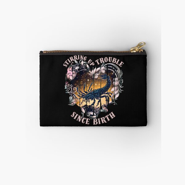 Item preview, Stirring Up Trouble Since Birth. scorpio funny designed and sold by ZodiacWonders.