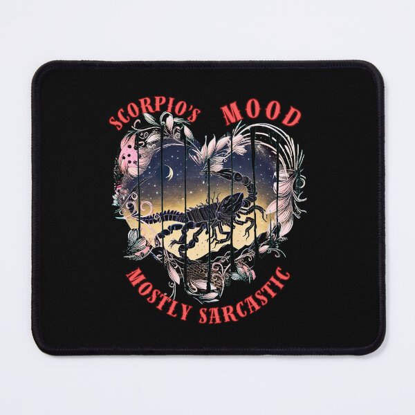 Item preview, Scorpio's Mood. Mostly Sarcastic. scorpio astrology designed and sold by ZodiacWonders.