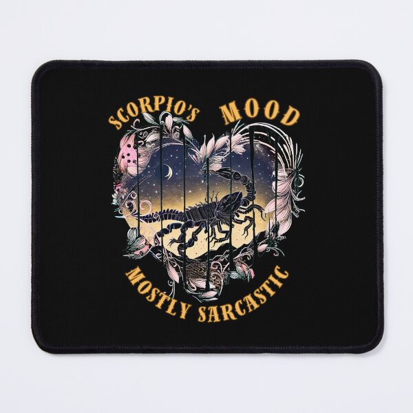Item preview, Scorpio's Mood. Mostly Sarcastic. scorpio sign designed and sold by ZodiacWonders.