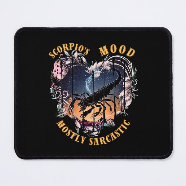 Item preview, Scorpio's Mood. Mostly Sarcastic. scorpio season designed and sold by ZodiacWonders.