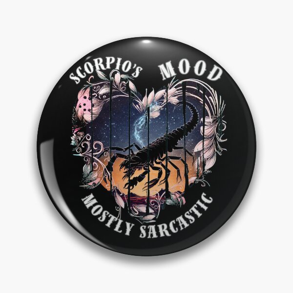 Item preview, Scorpio's Mood. Mostly Sarcastic. scorpio quote designed and sold by ZodiacWonders.