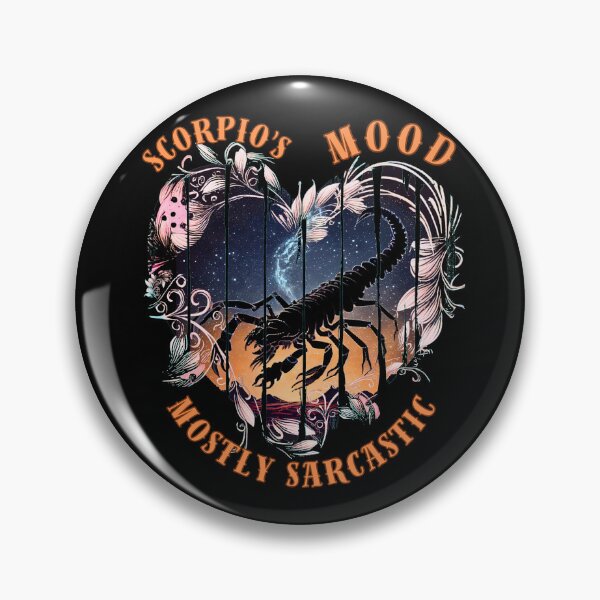 Item preview, Scorpio's Mood. Mostly Sarcastic. scorpio november designed and sold by ZodiacWonders.