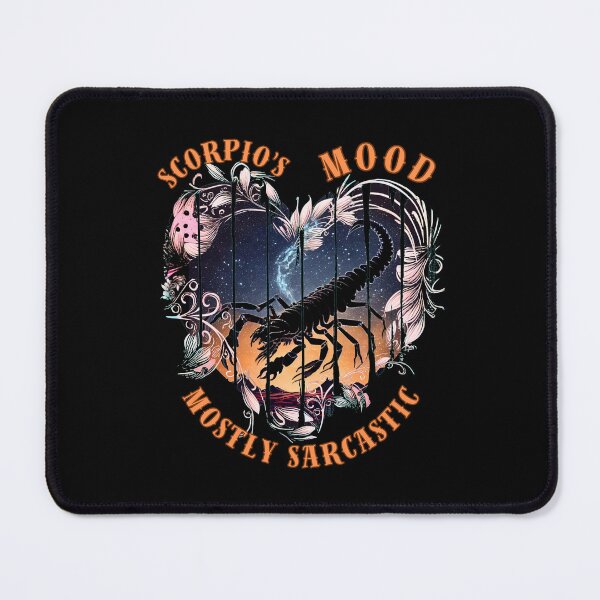 Item preview, Scorpio's Mood. Mostly Sarcastic. scorpio november designed and sold by ZodiacWonders.