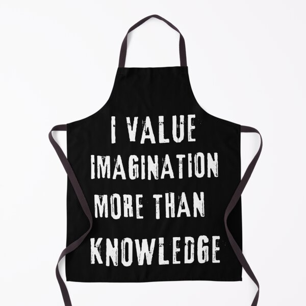 Item preview, I value imagination more than knowledge designed and sold by DarkHues.