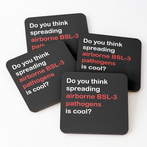 Item preview, Do you think spreading airborne BSL-3 pathogens is cool? designed and sold by sarahwlongcovid.