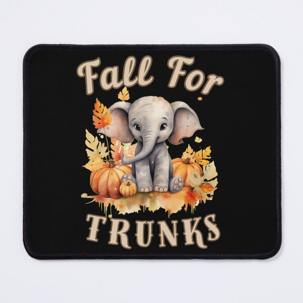 Item preview, Fall For Trunks. elephant saying designed and sold by ElephantVibes.