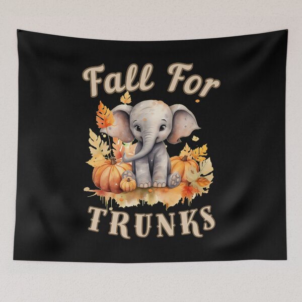 Item preview, Fall For Trunks. elephant saying designed and sold by ElephantVibes.