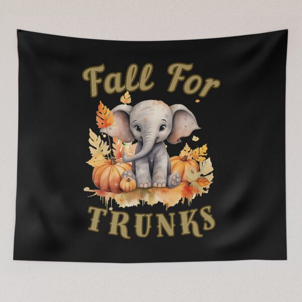 Item preview, Fall For Trunks. elephant quote designed and sold by ElephantVibes.