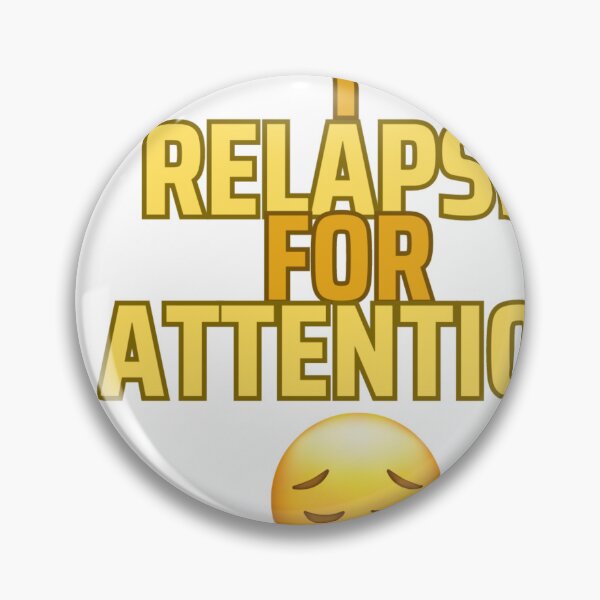 Item preview, I relapse for attention designed and sold by Gerardo Segismundo.