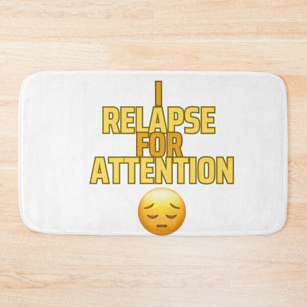 Item preview, I relapse for attention designed and sold by Gerardo Segismundo.