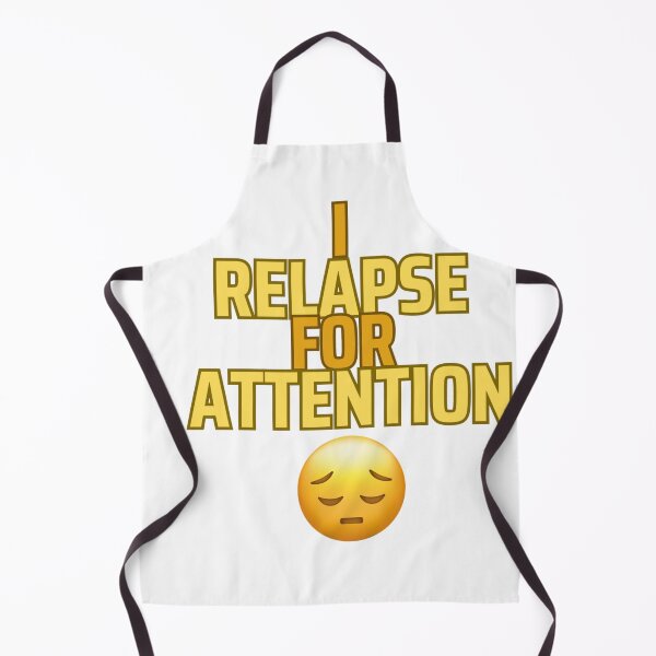 Item preview, I relapse for attention designed and sold by Gerardo Segismundo.