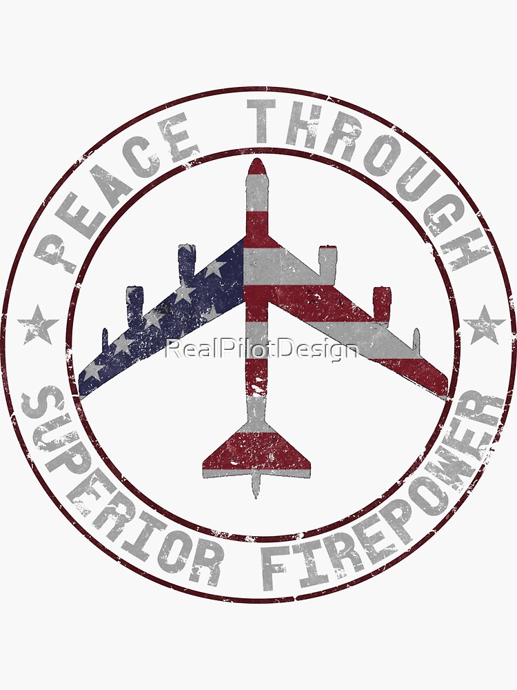 "Peace Through Superior Firepower B-52 Stratofortress Design" Sticker ...