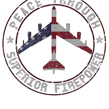 "Peace Through Superior Firepower B-52 Stratofortress Design" Essential ...