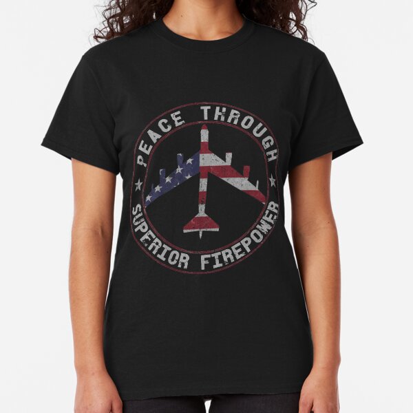 Peace Through Superior Firepower B-52 Stratofortress Design Classic T-Shirt