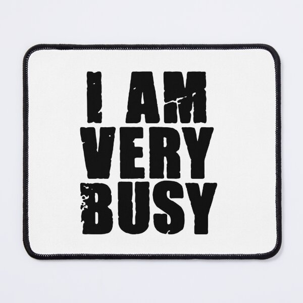 Item preview, I Am Very Busy designed and sold by chillaxcats.