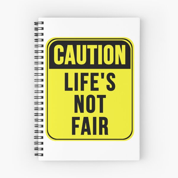 Item preview, Life's Not Fair designed and sold by MarkMySign.