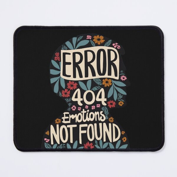 Item preview, Error 404:Emotions Not Found designed and sold by MillenniumDrip.