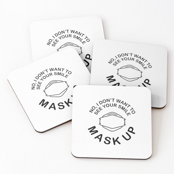 Item preview, No, I don't want to see your smile. MASK UP. designed and sold by sarahwlongcovid.