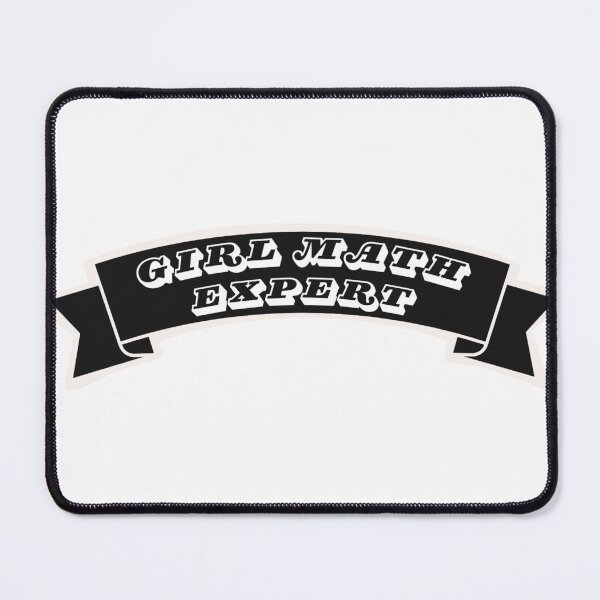 Item preview, Girl Math Expert  designed and sold by CreativeKMoods.
