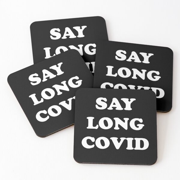 Item preview, Say Long COVID (white text) designed and sold by sarahwlongcovid.