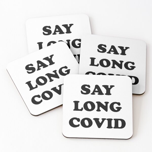 Item preview, Say Long COVID (black text) designed and sold by sarahwlongcovid.