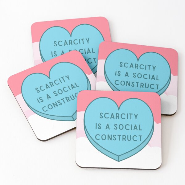 Item preview, Scarcity is a Social Construct designed and sold by Anna Liz Heart.