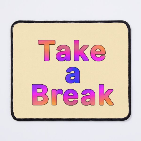 Item preview, Take a Break designed and sold by Amanda1775.