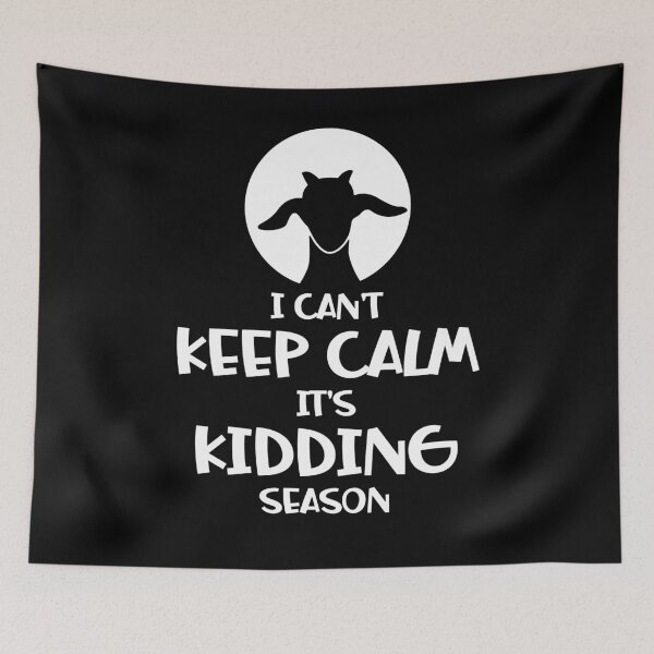 Item preview, I Can't Keep Calm It's Kidding Season designed and sold by ArtFromBeyond.