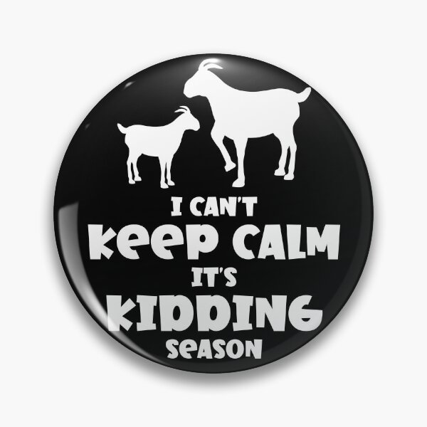 Item preview, I Can't Keep Calm It's Kidding Season designed and sold by ArtFromBeyond.
