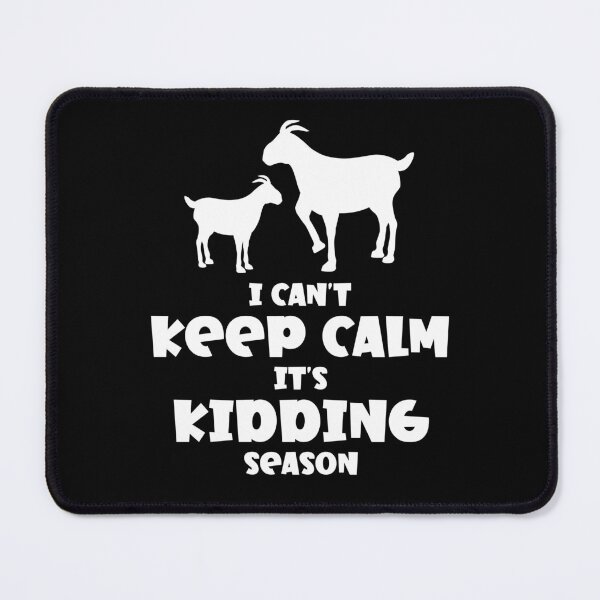 Item preview, I Can't Keep Calm It's Kidding Season designed and sold by ArtFromBeyond.