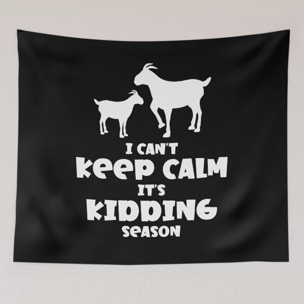 Item preview, I Can't Keep Calm It's Kidding Season designed and sold by ArtFromBeyond.