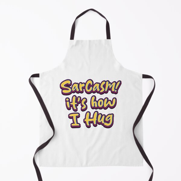 Item preview, Sarcasm It's How I Hug - Funny Quote designed and sold by Whimsical Thinker.