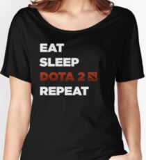 Eat Sleep Dota 2 Repeat Women's Relaxed Fit T-Shirt
