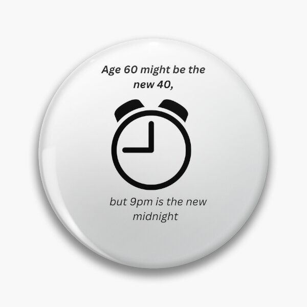 Item preview, age 60 might be the new 40 designed and sold by Zelda50.