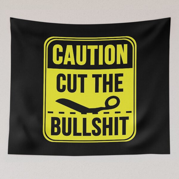 Item preview, Cut The Bullshit designed and sold by MarkMySign.
