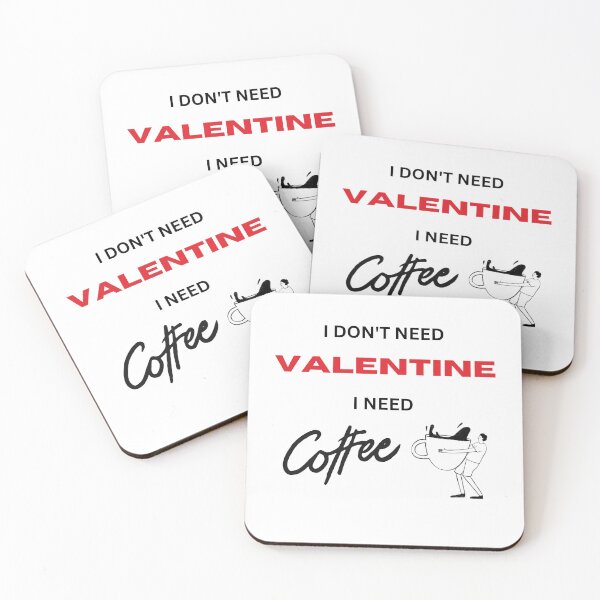 Item preview, I Don't Need Valentine, I need COFFEE. valentine's  designed and sold by debielongakit.