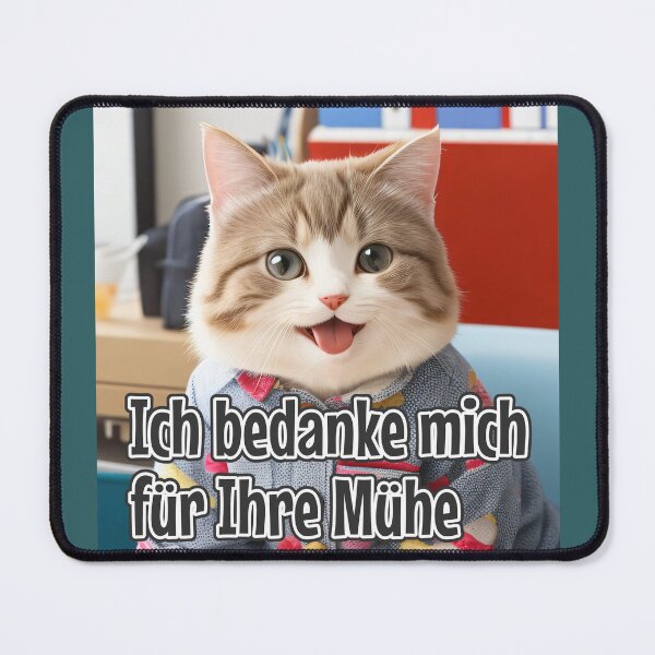 Item preview, KI-generierte Katze 02 "Ich bedanke mich für Ihre Mühe" designed and sold by Cliff-Qi.