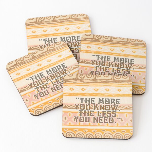 Item preview, The more you know the less you need, Aboriginal quote designed and sold by Mauswohn.