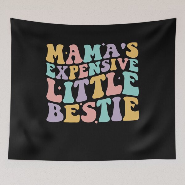Item preview, Mama's Expensive Little Bestie Funny mom designed and sold by Pitchou07.