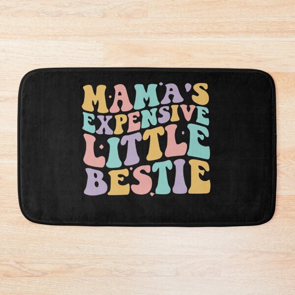 Item preview, Mama's Expensive Little Bestie Funny mom designed and sold by Pitchou07.