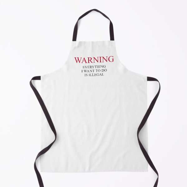 Item preview, Warning Everything I Want To Do Is Illegal designed and sold by artworkathome.
