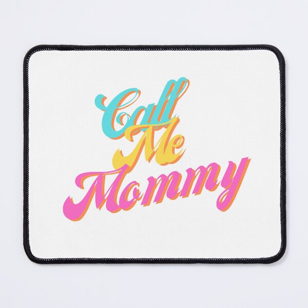 Item preview, Call Me Mommy designed and sold by RvinJo8.